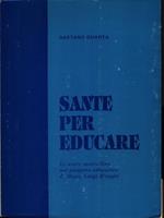 Sante per educare