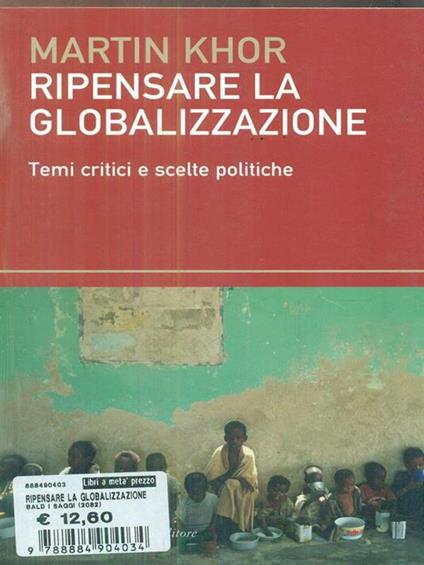 Ripensare alla globalizzazione. Temi critici e scelte politiche - Martin Khor - copertina