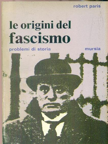 Le Origini del fascismo - Robert Paris - copertina