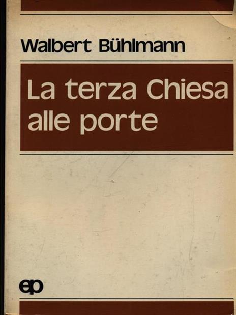 La terza Chiesa alle porte - Walbert Buhlmann - 3