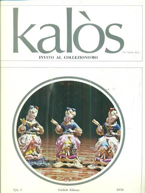   Kalos. Invito al collezionismo. n. 1/1970 - 2