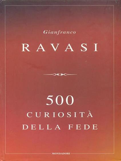 500 curiosità della fede - Gianfranco Ravasi - copertina