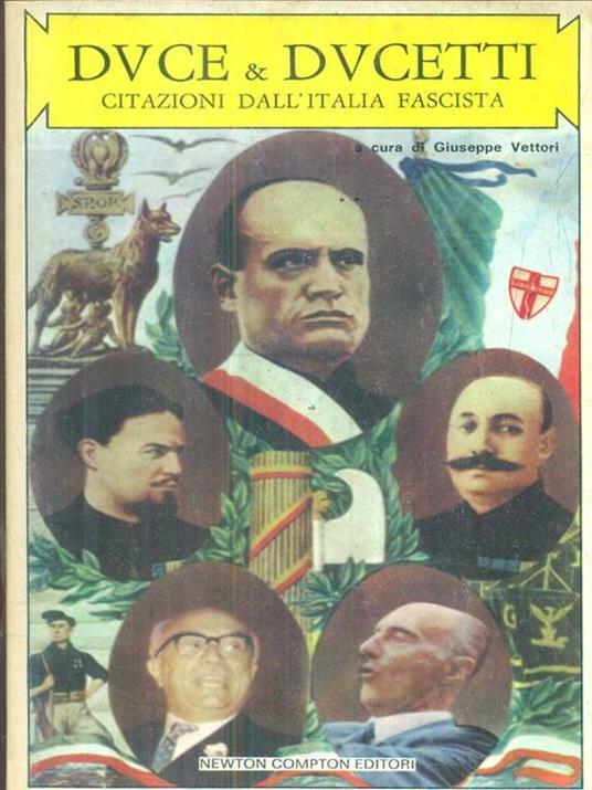 Duce e ducetti. Citazioni dall'Italia fascista - Giuseppe Vettori - copertina