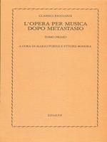 L' opera Per Musica Dopo Metastasio