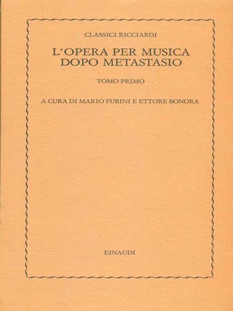 L' opera Per Musica Dopo Metastasio - Mario Fubini - 3