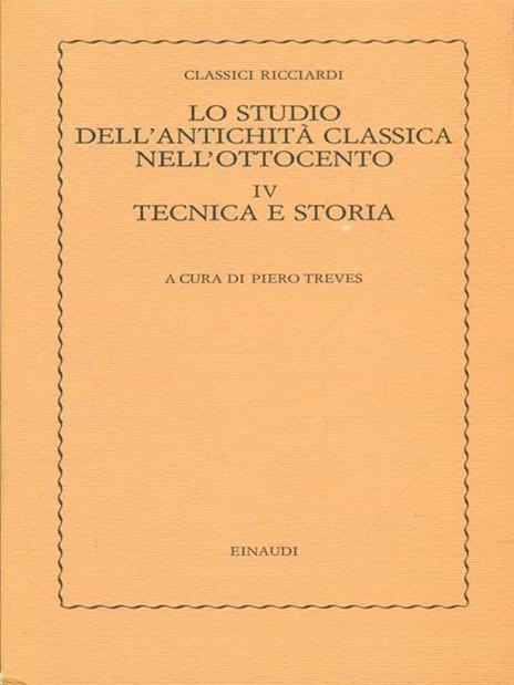 Lo studio dell'antichità nell'Ottocento IV Tecnica e storia - Piero Treves - 2