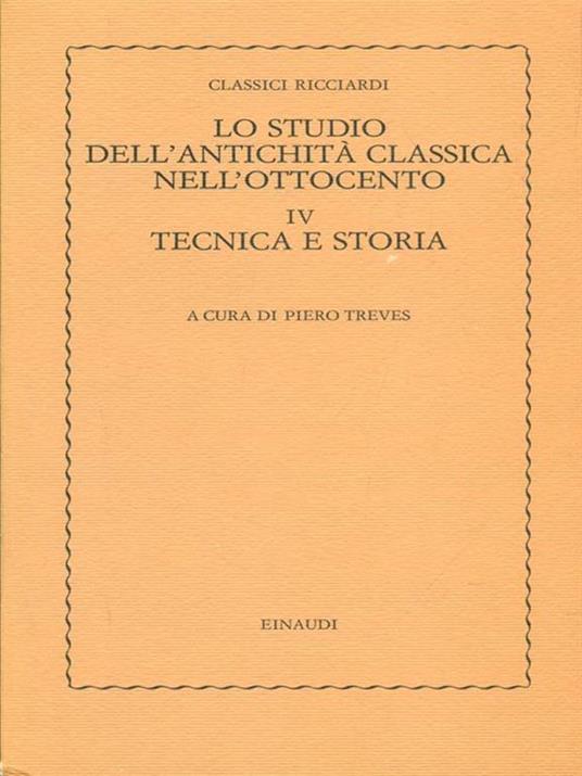 Lo studio dell'antichità nell'Ottocento IV Tecnica e storia - Piero Treves - 3