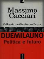 Duemilauno. Politica e futuro