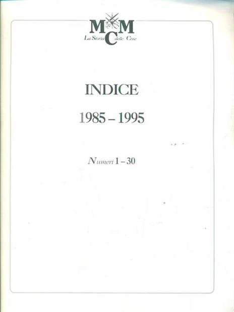 MCM La storia delle cose. Indice 1985-1995. Numeri 1-30 - 2