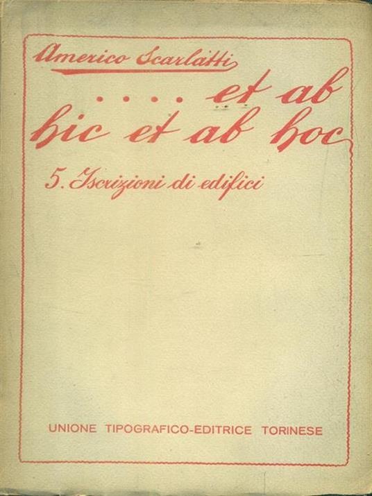   et ab hic et ab hoc 5. Iscrizioni di edifici - Americo Scarlatti - copertina