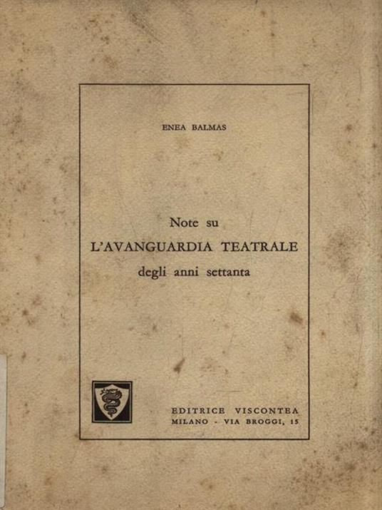   Note su l'avanguardia teatrale degli anni settanta - Enea Balmas - 2