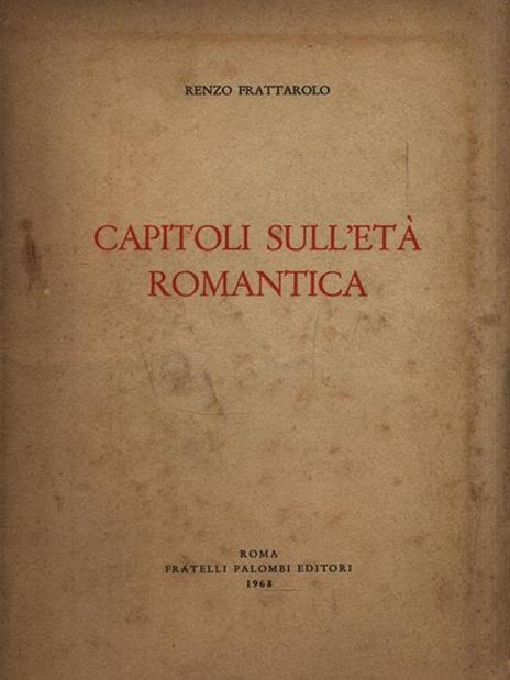   Capitoli sull'età romantica - Renzo Frattarolo - copertina