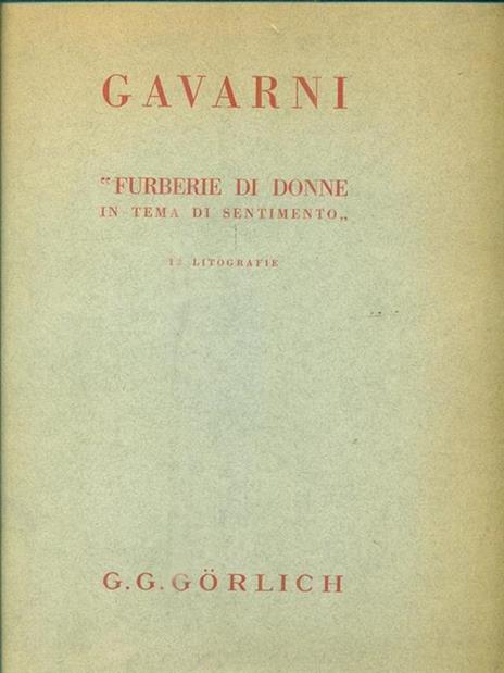   Gavarni. Furberie di donne. 12 litografie - copertina