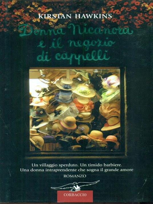 Donna Nicanora e il negozio di cappelli - Kristan Hawkins - Libro Usato -  Corbaccio - Romance | IBS