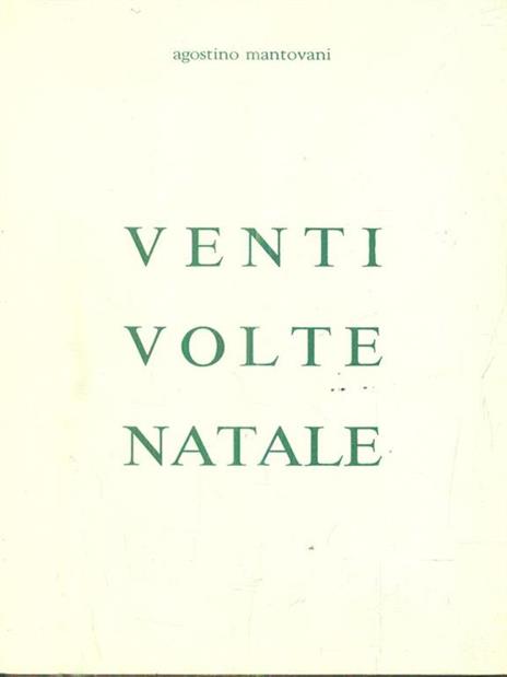 Venti volte Natale - Agostino Mantovani - 3