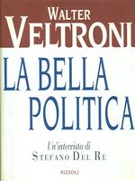 La bella politica. Un'intervista di Stefano Del Re