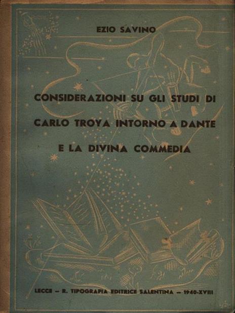 Considerazioni su gli studi di Carlo Troya intorno a Dante - Ezio Savino - 2