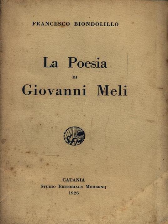 La poesia di Giovanni Meli - Francesco Biondolillo - 2