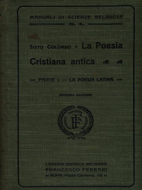 La Poesia Cristiana antica. Parte I - Sisto Colombo - 2