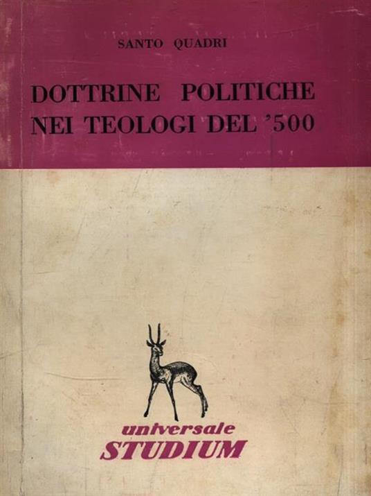 Dottrine politiche nei teologi del '500 - Santo Quadri - 2