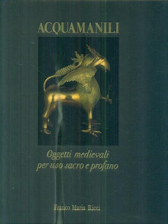 Acquamanili. Oggetti medievali per uso sacro e profano - copertina