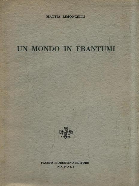 Un mondo in frantumi - Mattia Limoncelli - copertina