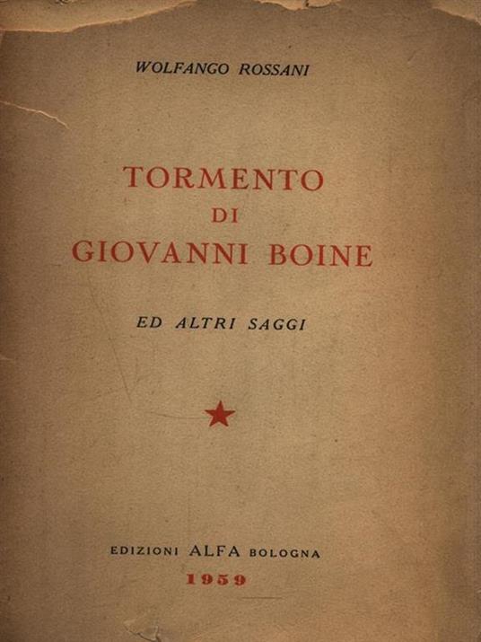 Tormento di Giovanni Boine - Wolfango Rossani - 3