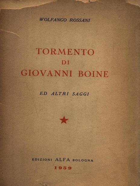 Tormento di Giovanni Boine - Wolfango Rossani - 2