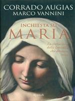 Inchiesta su Maria. La storia vera della fanciulla che divenne mito