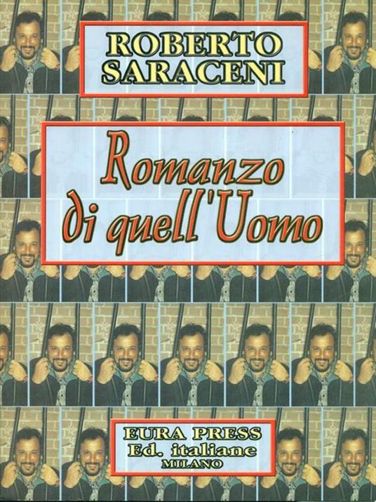 Romanzo di quell'uomo - Roberto Saraceni - copertina