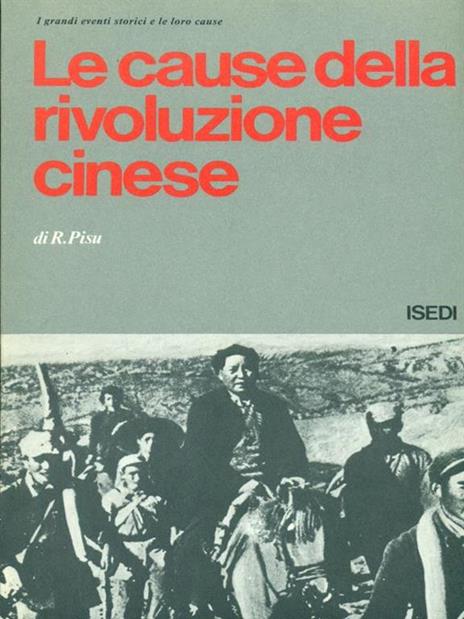 Le cause della rivoluzione cinese - Raffaele Pisu - 3