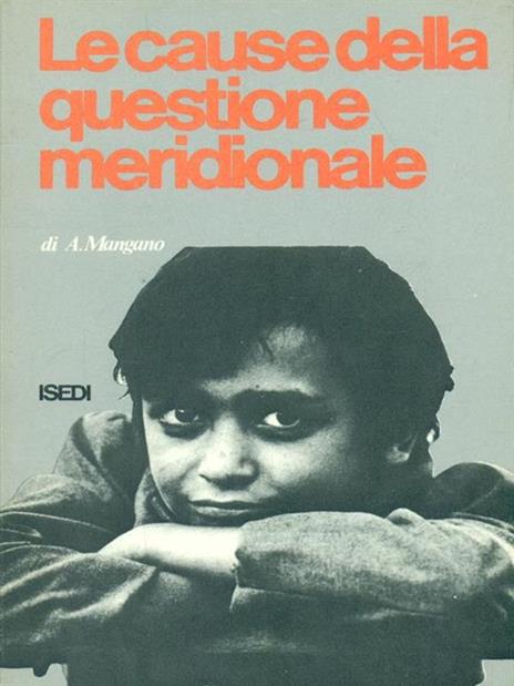 Le cause della questione meridionale - Antonello Mangano - 2