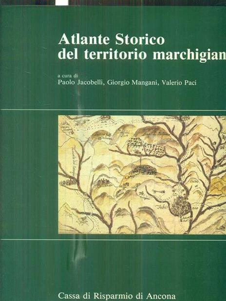 Atlante storico del territorio marchigiano. 2 volumi - Libro Usato - Cassa  Risparmio Ancona 