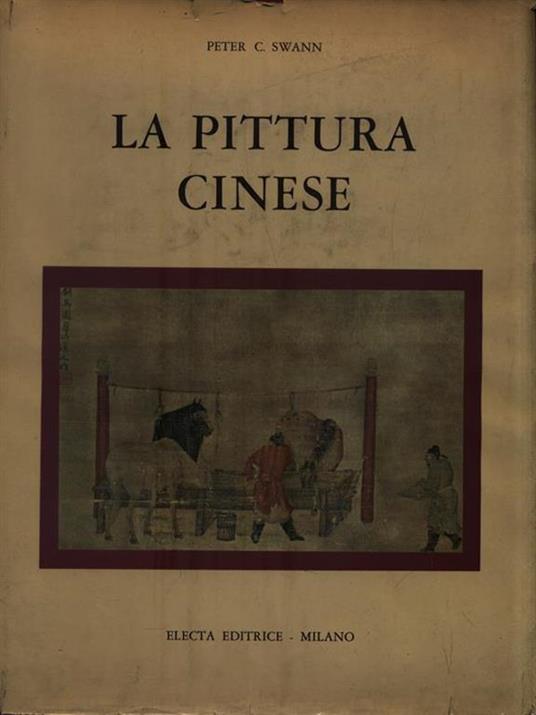 La pittura cinese - Peter C. Swann - 2