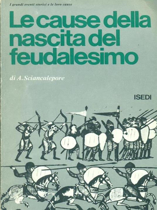 Le cause della nascita del feudalesimo - 3