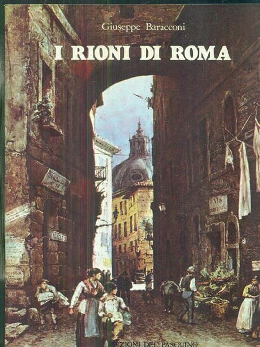 I Rioni di Roma - Giuseppe Baracconi - copertina