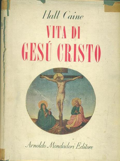 Vita di Gesù Cristo. 2 volumi - Hall Caine - 3