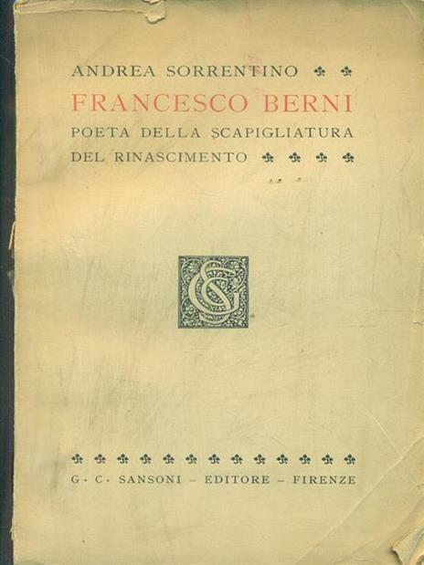 Francesco Berni poeta della scapigliatura del Rinascimento - Andrea Sorrentino - copertina