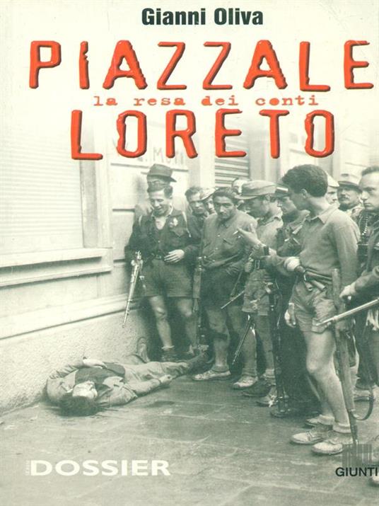 Piazzale Loreto. La resa dei conti - Gianni Oliva - copertina