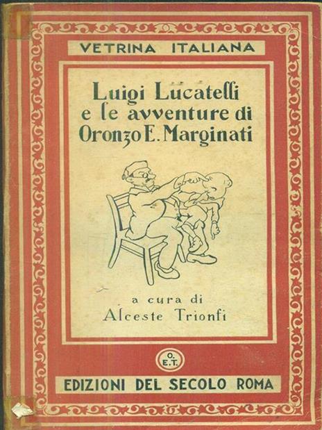 Luigi Lucatelli e le avventure di Oronzo E. Marginati - Alceste Trionfi - 3