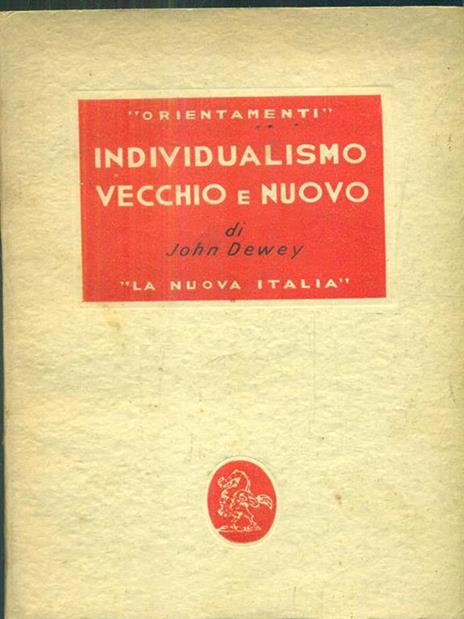 Individualismo vecchio e nuovo - John Dewey - 2