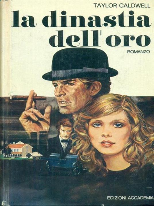 La  dinastia dell'oro - Taylor Caldwell - copertina