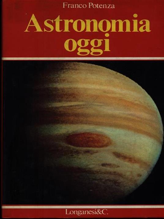 Astronomia oggi - Franco Potenza - copertina