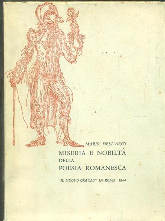 Miseria e nobiltà della poesia romanesca - Mario Dell'Arco - copertina