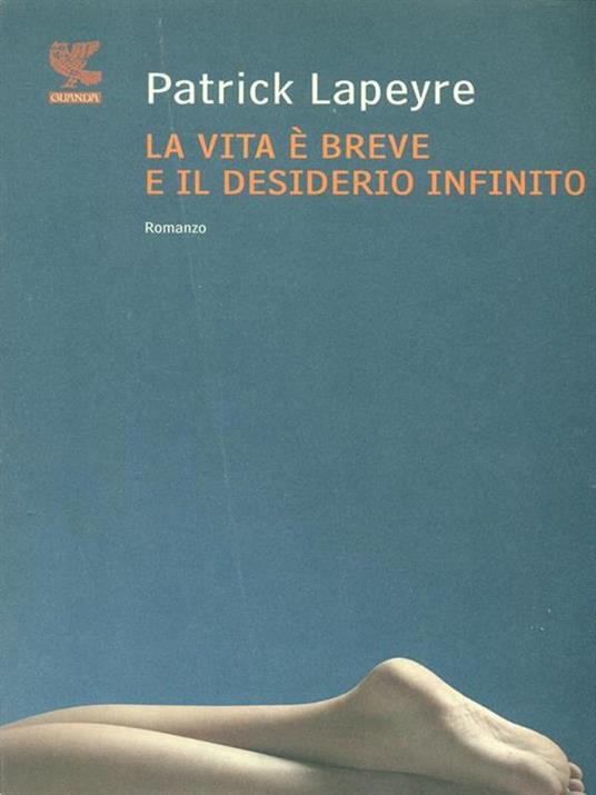 La vita è breve e il desiderio infinito - Patrick Lapeyre - copertina