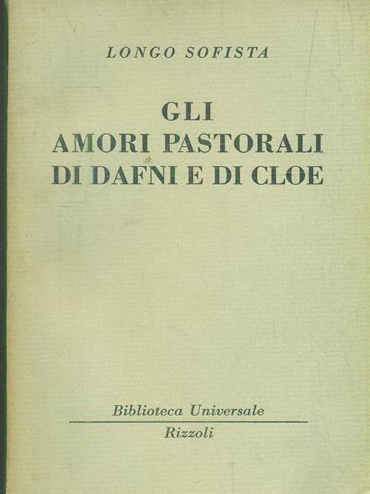 Gli amori pastorali di Dafne e di Cloe - Longo Sofista - copertina