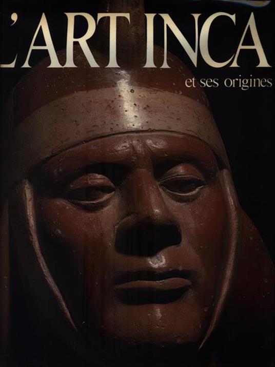 L' art Inca et ses origines - Henri Stierlin - copertina
