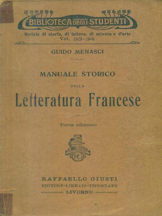   Manuale storico della letteratura francese - Guido Menasci - 3