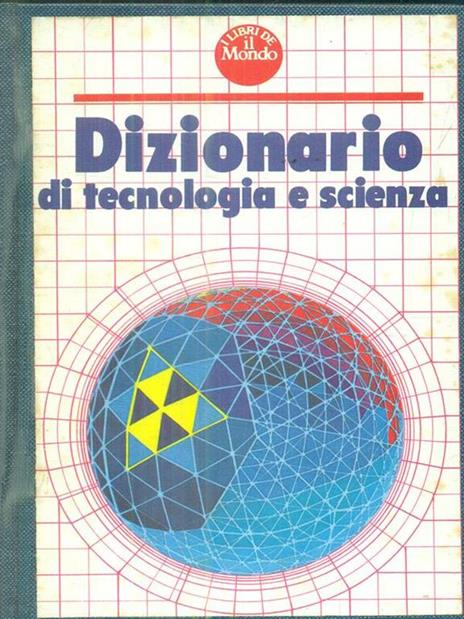   Dizionario di tecnologia e scienza - 3