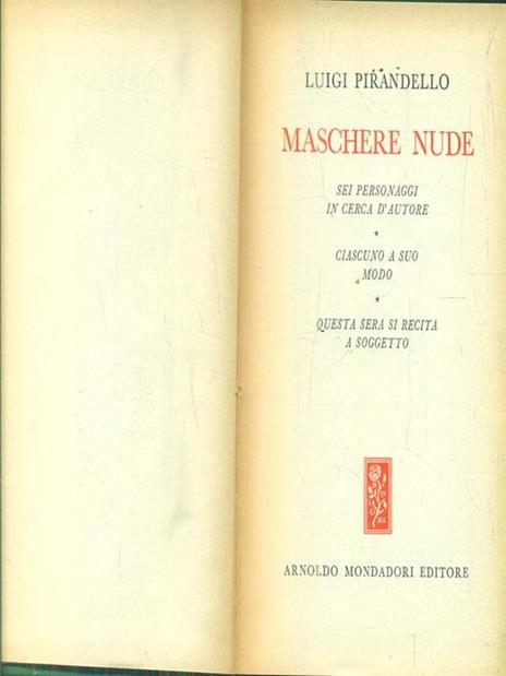 Maschere nude. Vol 1 Sei personaggi in cerca d'autore - Luigi Pirandello - 2